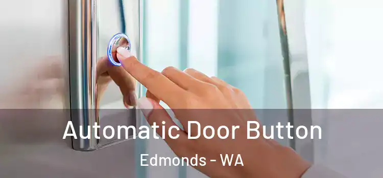 Automatic Door Button Edmonds - WA