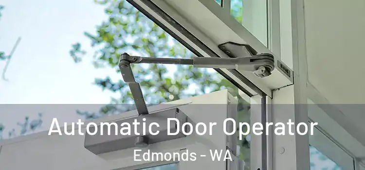 Automatic Door Operator Edmonds - WA