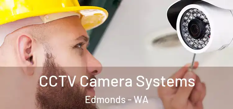 CCTV Camera Systems Edmonds - WA