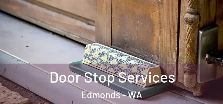 Door Stop Services Edmonds - WA