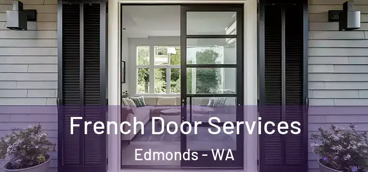  French Door Services Edmonds - WA