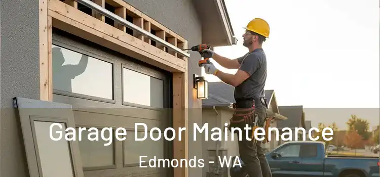  Garage Door Maintenance Edmonds - WA