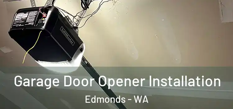  Garage Door Opener Installation Edmonds - WA