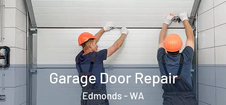  Garage Door Repair Edmonds - WA