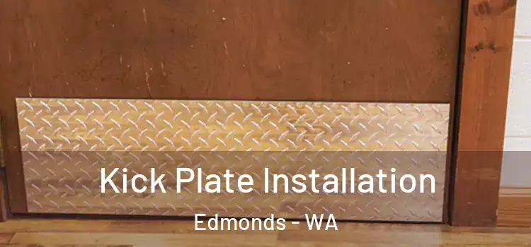Kick Plate Installation Edmonds - WA