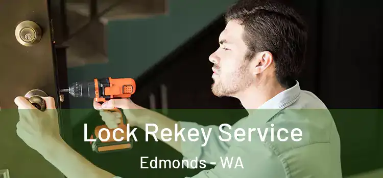  Lock Rekey Service Edmonds - WA
