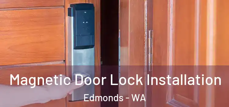  Magnetic Door Lock Installation Edmonds - WA