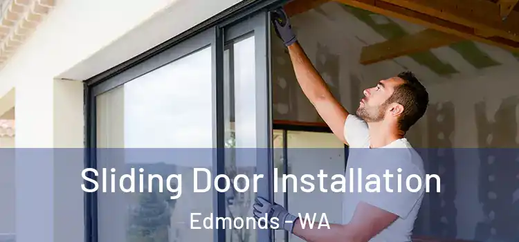 Sliding Door Installation Edmonds - WA
