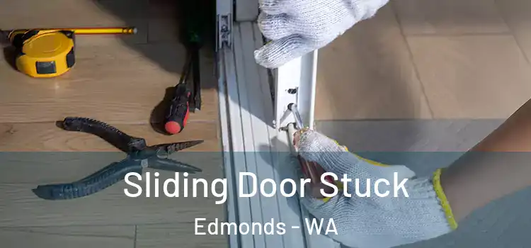 Sliding Door Stuck Edmonds - WA
