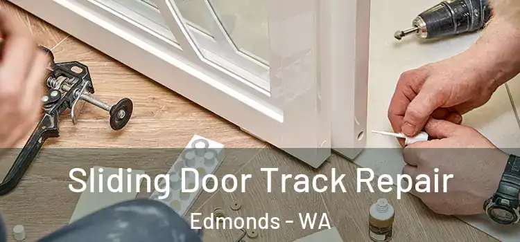  Sliding Door Track Repair Edmonds - WA