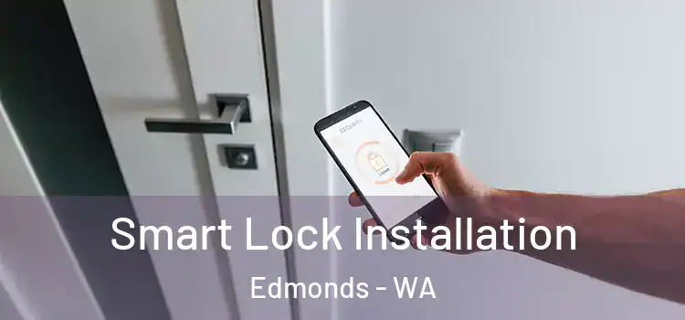 Smart Lock Installation Edmonds - WA